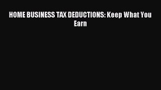 Popular book HOME BUSINESS TAX DEDUCTIONS: Keep What You Earn