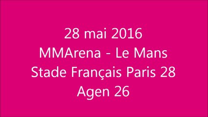 28 mai 2016 - Stade Français vs Agen