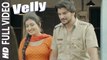 Velly (Full Video) Anmol Gagan Maan Feat Preet Hundal | New Punjabi Songs 2016 HD