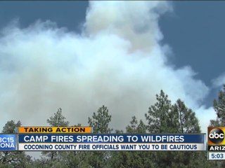 Camp fires spreading to wildfires