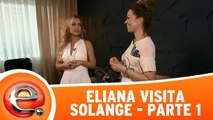 Eliana Visita - Solange - Parte 1