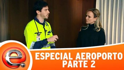 Eliana mostra os bastidores do Aeroporto internacional de Guarulhos! - Parte 2