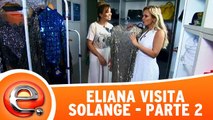 Eliana Visita - Solange - Parte 2