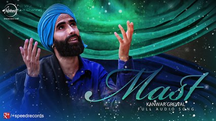 Mast ( Full Audio Song ) _ Kanwar Grewal _ Punjabi Song Collection _ Speed Records