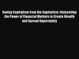 PDF Saving Capitalism from the Capitalists: Unleashing the Power of Financial Markets to Create