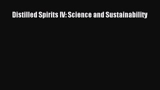 Download Distilled Spirits IV: Science and Sustainability PDF Online