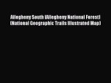 [Download] Allegheny South [Allegheny National Forest] (National Geographic Trails Illustrated