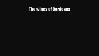 Read The wines of Bordeaux Ebook Free