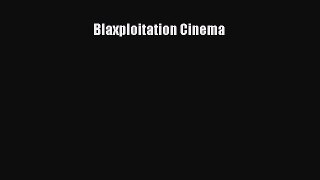 Read Blaxploitation Cinema Ebook Free