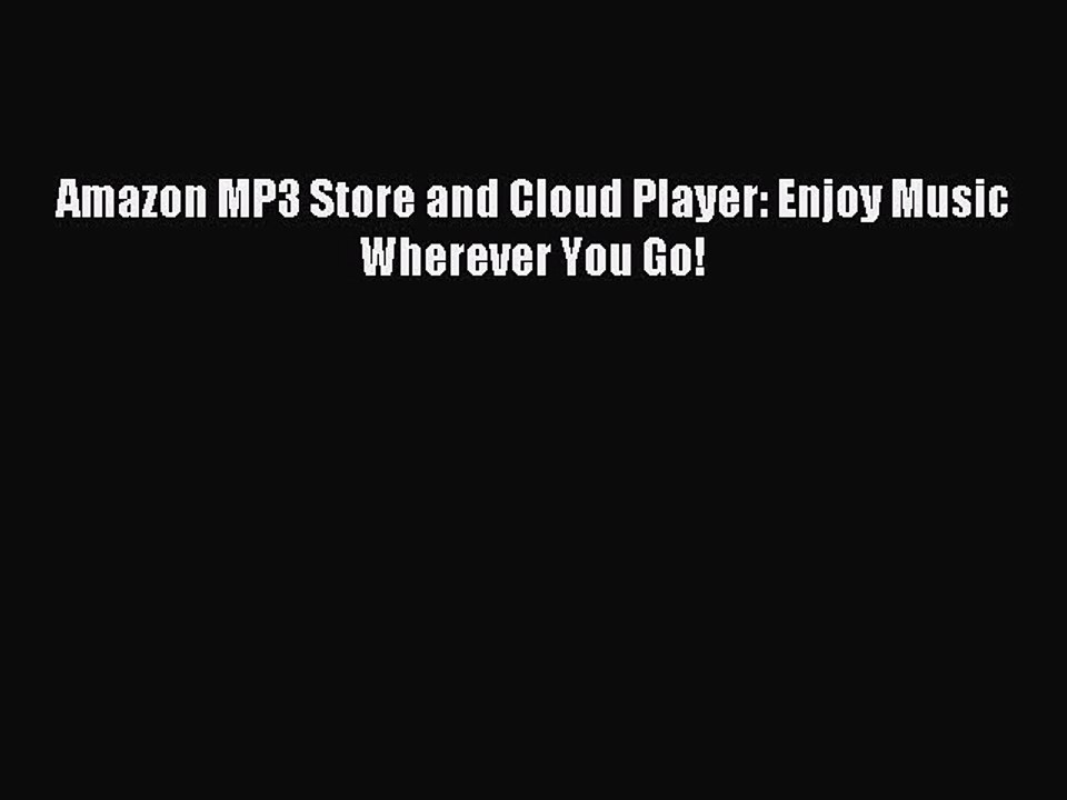 [Download] Amazon MP3 Store and Cloud Player: Enjoy Music Wherever You Go! Ebook Online