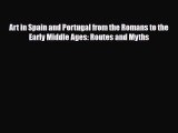 [PDF] Art in Spain and Portugal from the Romans to the Early Middle Ages: Routes and Myths