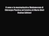 [Download] Il seno e la mastoplastica (Vademecum di Chirurgia Plastica ed Estetica di Mario