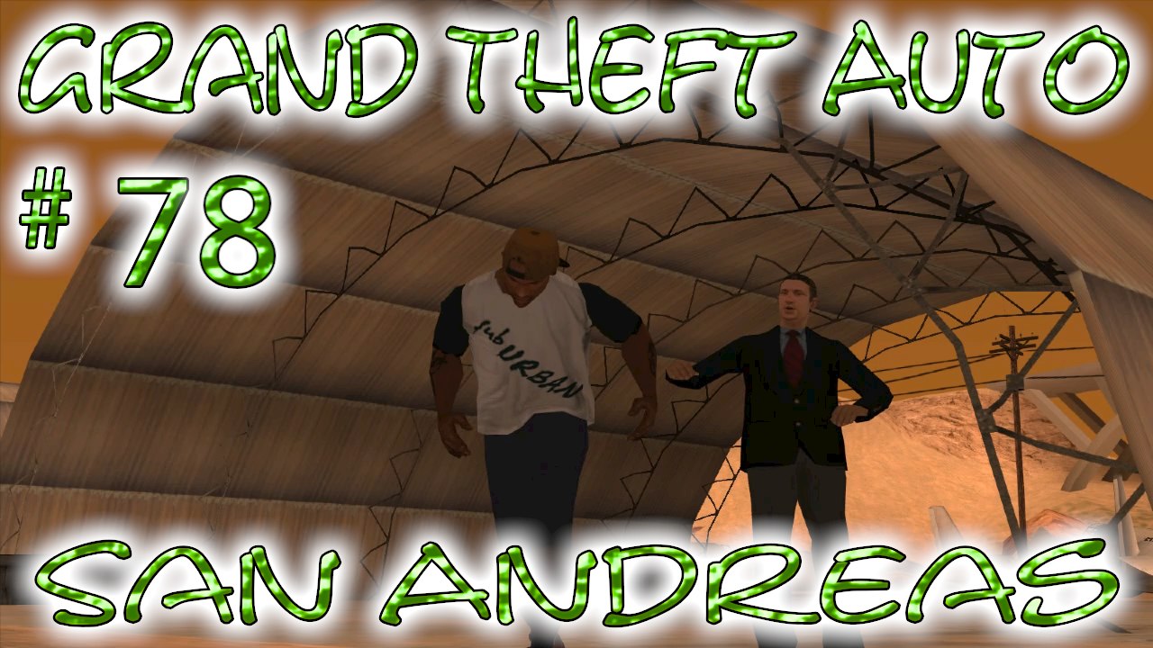 GrandTheft Auto: San Andreas # 78 ➤ Flying Below Radar!