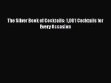 Download The Silver Book of Cocktails: 1001 Cocktails for Every Occasion Ebook Online