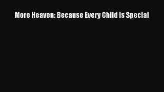 Read More Heaven: Because Every Child is Special PDF Free