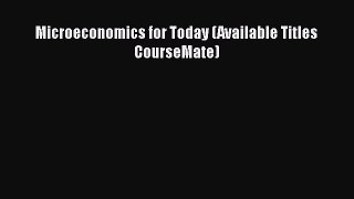 Download Microeconomics for Today (Available Titles CourseMate)  Read Online