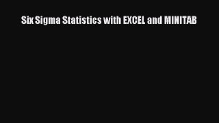 PDF Six Sigma Statistics with EXCEL and MINITAB Free Books