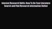 [PDF] Internet Research Skills: How To Do Your Literature Search and Find Research Information