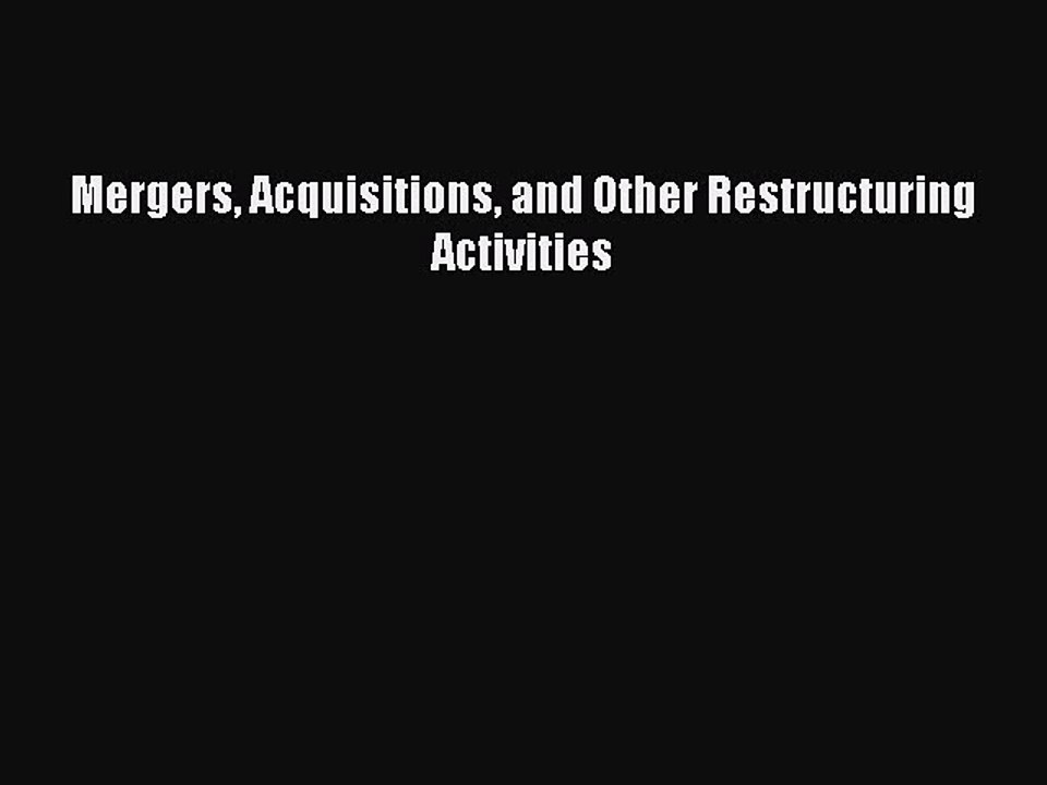 PDF Mergers Acquisitions and Other Restructuring Activities  EBook