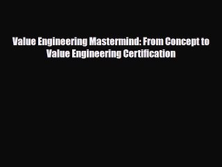 PDF Value Engineering Mastermind: From Concept to Value Engineering Certification  EBook