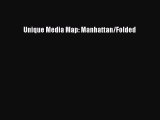 Read Unique Media Map: Manhattan/Folded Ebook Free