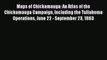 Read Maps of Chickamauga: An Atlas of the Chickamauga Campaign Including the Tullahoma Operations