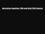Download Australian Jewellery: 19th and Early 20th Century Ebook