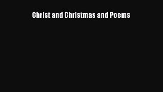 READ FREE E-books Christ and Christmas and Poems Full Free
