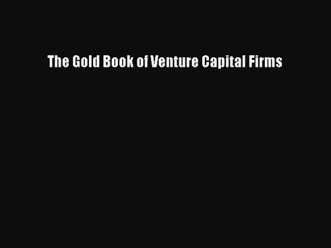 PDF The Gold Book of Venture Capital Firms EBook