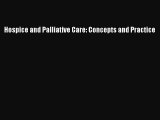 Download Hospice and Palliative Care: Concepts and Practice PDF Online
