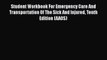 Download Student Workbook For Emergency Care And Transportation Of The Sick And Injured Tenth