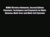 Read MIMO Wireless Networks Second Edition: Channels Techniques and Standards for Multi-Antenna