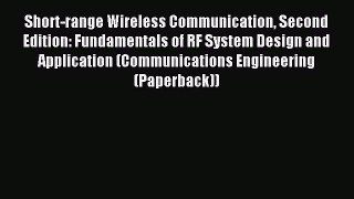 Read Short-range Wireless Communication Second Edition: Fundamentals of RF System Design and