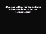 Read 4G Roadmap and Emerging Communication Technologies (Universal Personal Communications)