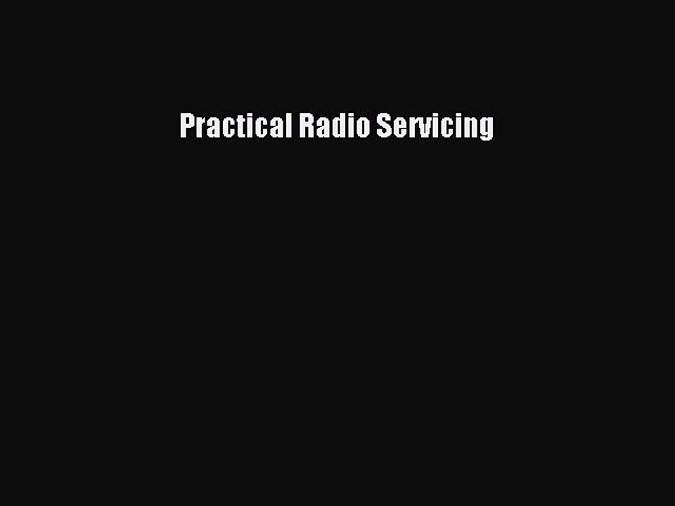 Read Practical Radio Servicing PDF Online