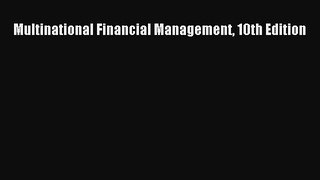 [PDF] Multinational Financial Management 10th Edition [Download] Full Ebook