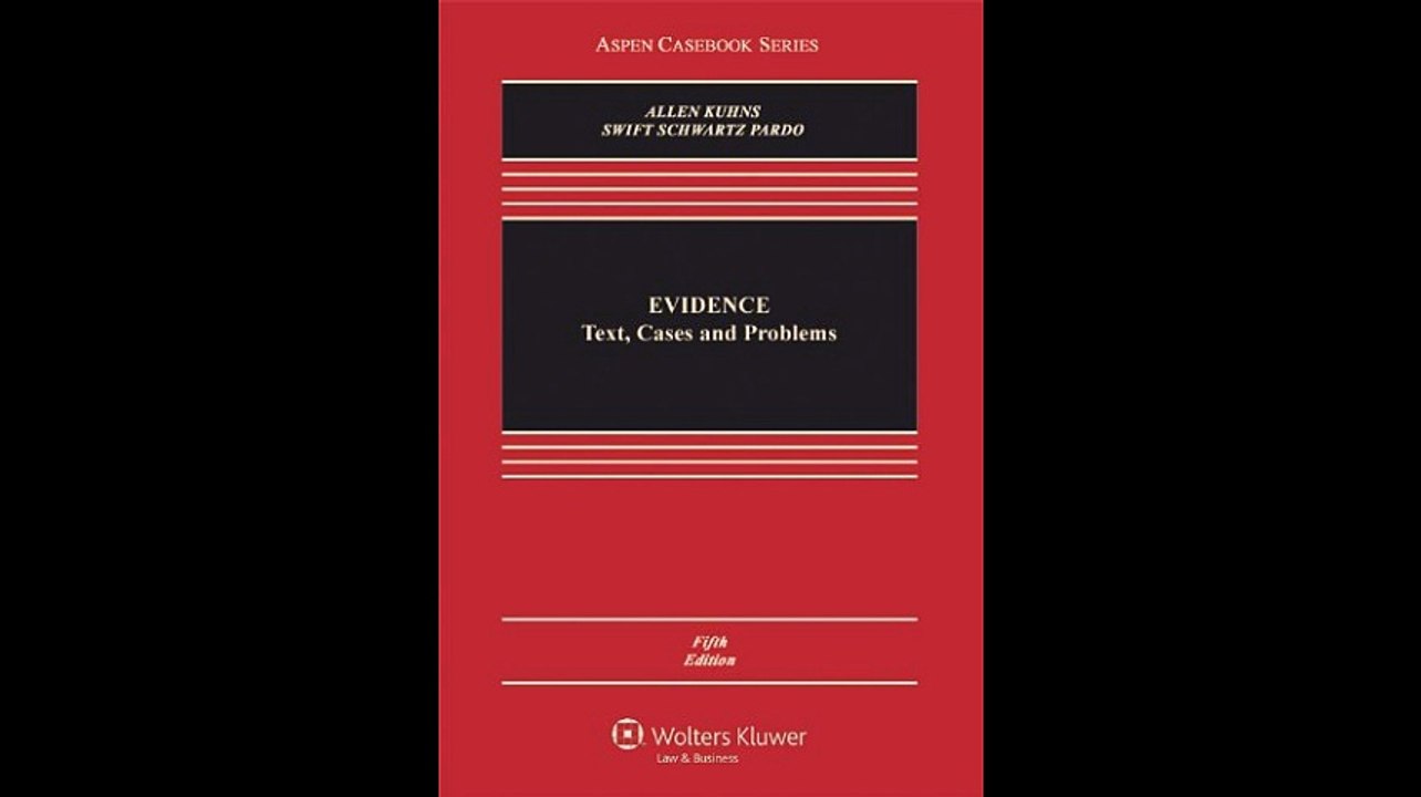 Evidence Text Cases and Problems Fifth Edition Aspen Casebooks
