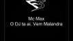 Mc Max - O DJ ta ai, Vem Malandra [LANÇAMENTO 2014] [DJS ISAAC 22 & CAVEIRINHA 22]