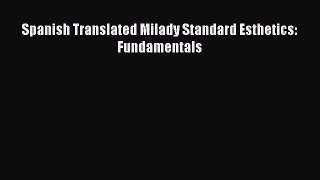 READ book Spanish Translated Milady Standard Esthetics: Fundamentals Full Free