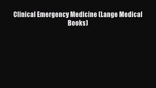 Download Clinical Emergency Medicine (Lange Medical Books) PDF Free