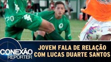 Jovem fala de sua relação com Lucas Duarte Santos