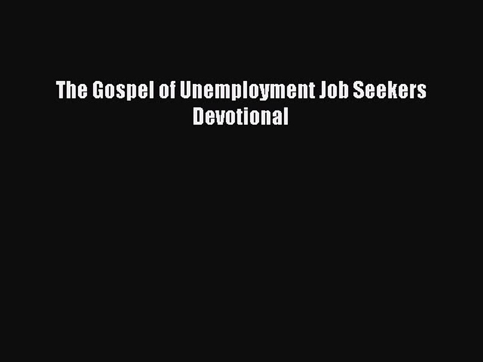 PDF The Gospel of Unemployment Job Seekers Devotional Free Books