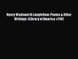 Read Henry Wadsworth Longfellow: Poems & Other Writings: (Library of America #118) Ebook Free