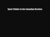 Read Sport Climbs in the Canadian Rockies Ebook Free