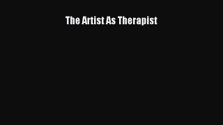 Read The Artist As Therapist Ebook Free