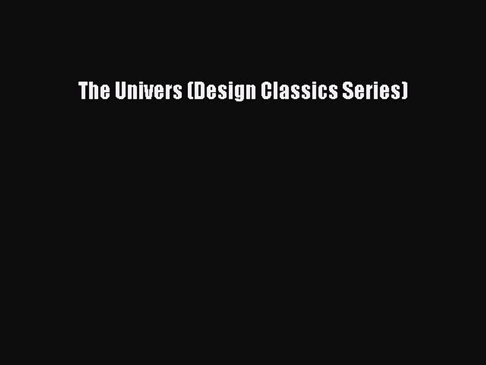 Download The Univers (Design Classics Series) PDF Free