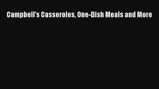 [PDF] Campbell's Casseroles One-Dish Meals and More  Full EBook