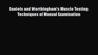 Download Daniels and Worthingham's Muscle Testing: Techniques of Manual Examination Ebook Online