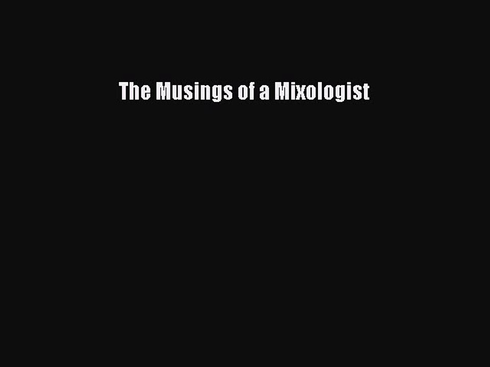 Read The Musings of a Mixologist Ebook Free