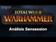 Total War Warhammer Análisis Sensession
